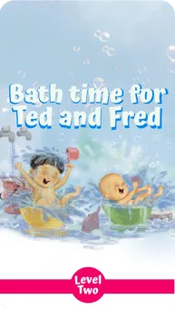 Book Cover: 'Bath time for Ted and Fred' - Join Ted and Fred as they splash about while having a bath. A fun read-aloud and a great way to say goodnight.