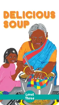 Book Cover: 'Delicious Soup' - What should Granny and Alice eat today? Granny's favorite dish, of course – delicious soup! Join Alice and Granny for some colorful and delicious lunchtime fun.