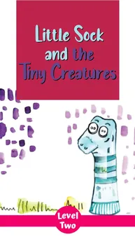 Book Cover: 'Little Sock and the Tiny Creatures' - It’s wash day for the Socks, but where has Little Sock gone?
